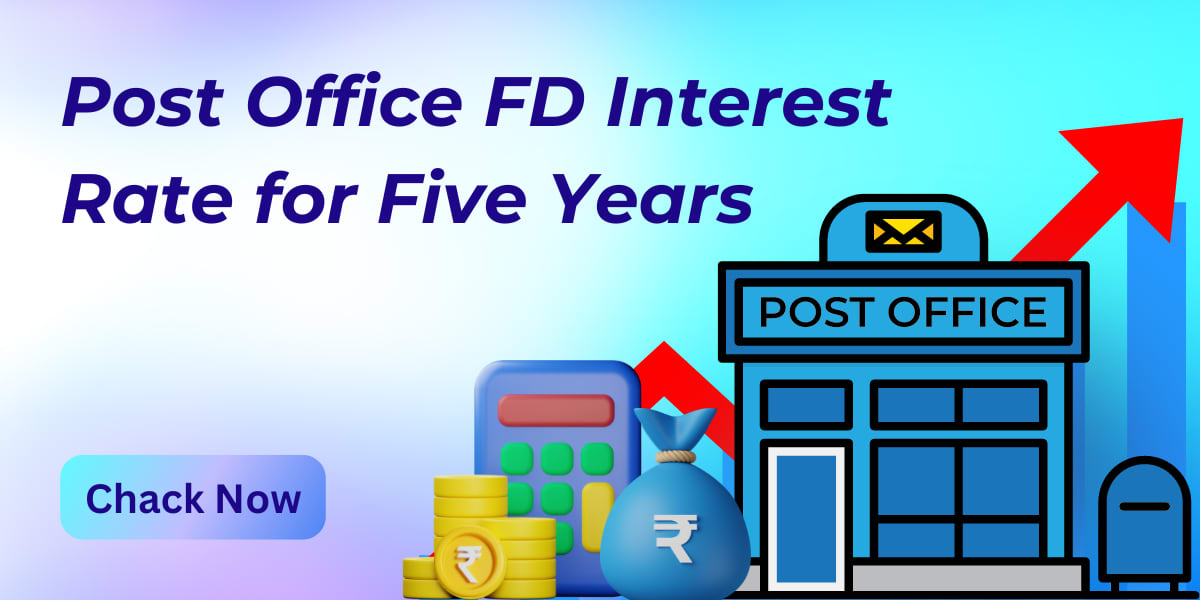 Post Office FD Interest Rate For Five Years<br>